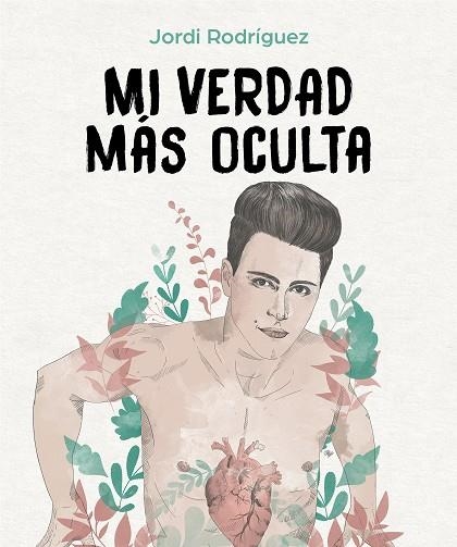 MI VERDAD MÁS OCULTA | 9788417736934 | RODRIGUEZ, JORDI | Llibreria Drac - Librería de Olot | Comprar libros en catalán y castellano online