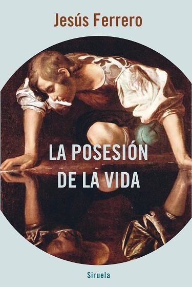 POSESIÓN DE LA VIDA, LA | 9788418245602 | FERRERO, JESÚS | Llibreria Drac - Llibreria d'Olot | Comprar llibres en català i castellà online