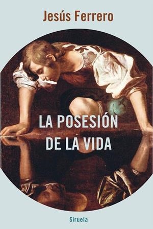 POSESIÓN DE LA VIDA, LA | 9788418245602 | FERRERO, JESÚS | Llibreria Drac - Librería de Olot | Comprar libros en catalán y castellano online