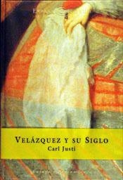 VELAZQUEZ Y SU SIGLO | 9788423997497 | JUSTI, CARL | Llibreria Drac - Llibreria d'Olot | Comprar llibres en català i castellà online