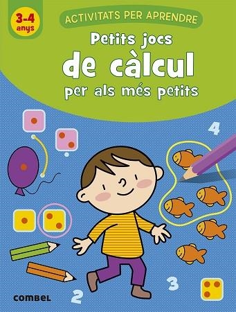 PETITS JOCS DE CALCUL PER ALS MES PETITS 3-4 ANYS | 9788491017035 | AA.DD. | Llibreria Drac - Librería de Olot | Comprar libros en catalán y castellano online