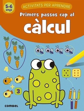 PRIMERS PASSOS CAP AL CALCUL 5-6 ANYS | 9788491017073 | AA.DD. | Llibreria Drac - Librería de Olot | Comprar libros en catalán y castellano online
