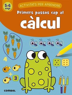 PRIMERS PASSOS CAP AL CALCUL 5-6 ANYS | 9788491017073 | AA.DD. | Llibreria Drac - Llibreria d'Olot | Comprar llibres en català i castellà online