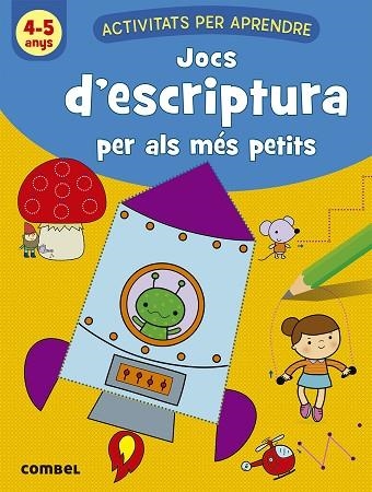 JOCS D'ESCRIPTURA PER ALS MES PETITS 4-5 ANYS | 9788491017110 | AA.DD. | Llibreria Drac - Librería de Olot | Comprar libros en catalán y castellano online