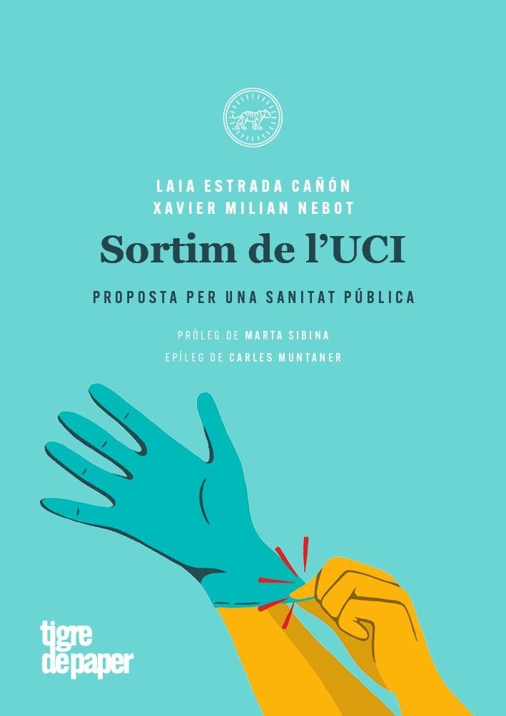 SORTIM DE L'UCI. PROPOSTA PER UNA SANITAT PÚBLICA | 9788416855803 | ESTRADA LAIA; MILIÁN XAVIER | Llibreria Drac - Librería de Olot | Comprar libros en catalán y castellano online