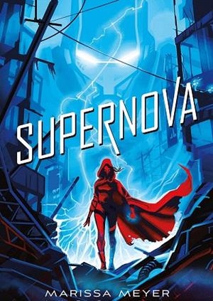 SUPERNOVA | 9788417390594 | MEYER, MARISSA | Llibreria Drac - Llibreria d'Olot | Comprar llibres en català i castellà online
