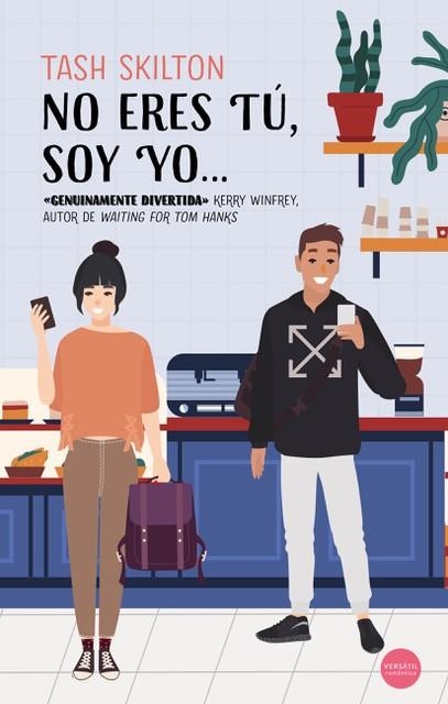 NO ERES TÚ, SOY YO ... | 9788417451844 | SKILTON, TASH | Llibreria Drac - Librería de Olot | Comprar libros en catalán y castellano online