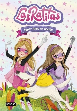 SÚPER ALMA EN ACCIÓN (LAS RATITAS 2) | 9788408227977 | AA.DD. | Llibreria Drac - Librería de Olot | Comprar libros en catalán y castellano online
