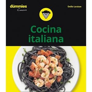 COCINA ITALIANA PARA DUMMIES | 9788432906060 | LARAISON, EMILIE | Llibreria Drac - Llibreria d'Olot | Comprar llibres en català i castellà online