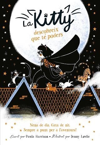 KITTY DESCOBREIX QUE TE PODERS, LA (LA KITTY 1) | 9788420450988 | HARRISON, PAULA | Llibreria Drac - Librería de Olot | Comprar libros en catalán y castellano online