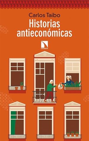 HISTORIAS ANTIECONÓMICAS | 9788490979792 | TAIBO, CARLOS | Llibreria Drac - Llibreria d'Olot | Comprar llibres en català i castellà online