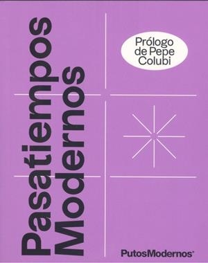 PASATIEMPOS MODERNOS | 9788425233340 | PUTOSMODERNOS | Llibreria Drac - Librería de Olot | Comprar libros en catalán y castellano online