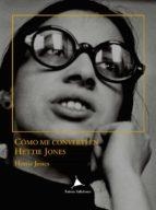 COMO ME CONVERTI EN HETTIE JONES | 9788488020727 | JONES, HETTIE | Llibreria Drac - Librería de Olot | Comprar libros en catalán y castellano online