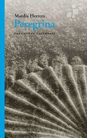 PEREGRINA | 9788417796341 | HERRERO, MARDIA | Llibreria Drac - Librería de Olot | Comprar libros en catalán y castellano online
