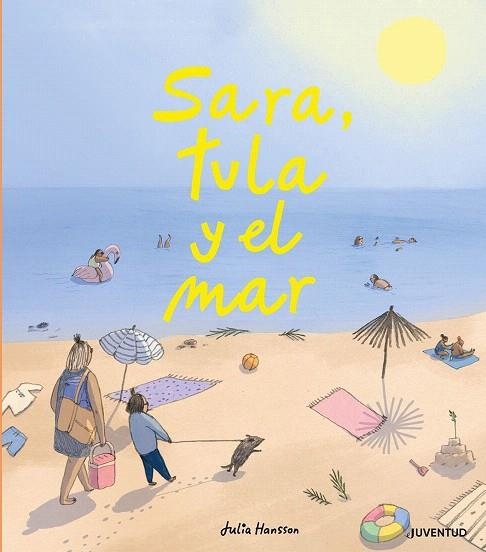 SARA, TULA Y EL MAR | 9788426146717 | HANSSON, JULIA | Llibreria Drac - Llibreria d'Olot | Comprar llibres en català i castellà online