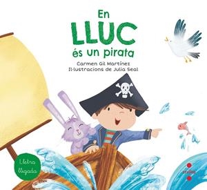EN LLUC ES UN PIRATA | 9788466147781 | GIL, CARMEN | Llibreria Drac - Librería de Olot | Comprar libros en catalán y castellano online