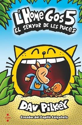 SENYOR DE LES PUCES, EL (HOME GOS 5) | 9788466148573 | PILKEY, DAV | Llibreria Drac - Librería de Olot | Comprar libros en catalán y castellano online