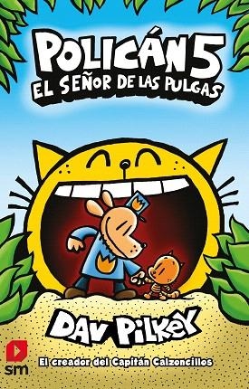 SEÑOR DE LAS PULGAS, EL (POLICAN 5) | 9788413185507 | PILKEY, DAV | Llibreria Drac - Llibreria d'Olot | Comprar llibres en català i castellà online