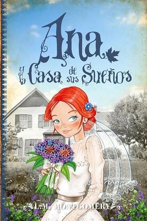 ANA Y LA CASA DE SUS SUEÑOS | 9788415943327 | MONTGOMERY, LUCY MAUD | Llibreria Drac - Llibreria d'Olot | Comprar llibres en català i castellà online
