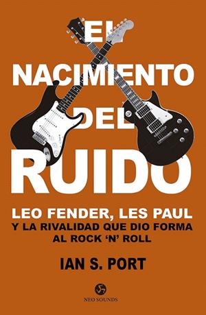NACIMIENTO DEL RUIDO, EL | 9788415887522 | PORT, IAN S. | Llibreria Drac - Librería de Olot | Comprar libros en catalán y castellano online