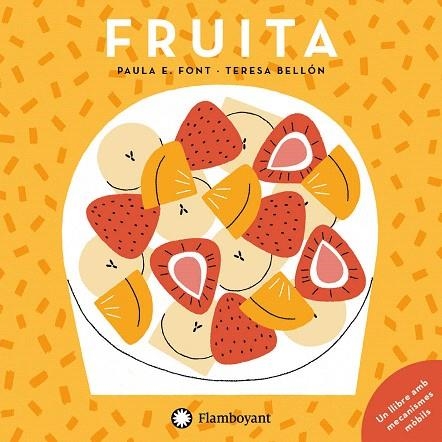 FRUITA | 9788417749453 | FONT, PAULA E. | Llibreria Drac - Llibreria d'Olot | Comprar llibres en català i castellà online