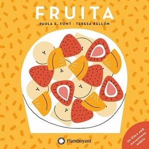 FRUITA | 9788417749453 | FONT, PAULA E. | Llibreria Drac - Librería de Olot | Comprar libros en catalán y castellano online
