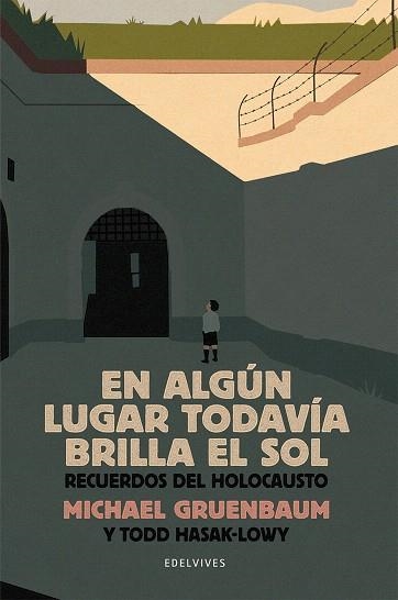 EN ALGÚN LUGAR TODAVÍA BRILLA EL SOL | 9788414029626 | GRUENBAUM, MICHAEL; HASAK-LOWY, TODD | Llibreria Drac - Llibreria d'Olot | Comprar llibres en català i castellà online