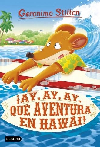 AY, AY, AY, QUE AVENTURA EN HAWAI! | 9788408224921 | STILTON, GERONIMO | Llibreria Drac - Llibreria d'Olot | Comprar llibres en català i castellà online