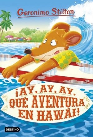 AY, AY, AY, QUE AVENTURA EN HAWAI! | 9788408224921 | STILTON, GERONIMO | Llibreria Drac - Librería de Olot | Comprar libros en catalán y castellano online