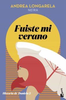FUISTE MI VERANO | 9788408231677 | LONGARELA, ANDREA | Llibreria Drac - Librería de Olot | Comprar libros en catalán y castellano online