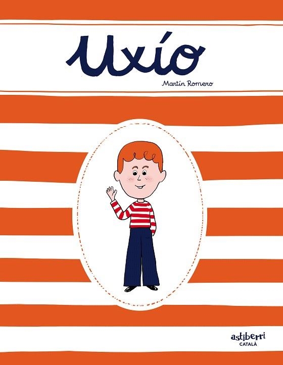 UXIO (CAT) | 9788418215070 | ROMERO, MARTÍN | Llibreria Drac - Librería de Olot | Comprar libros en catalán y castellano online