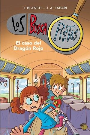 CASO DEL DRAGÓN ROJO, EL (SERIE LOS BUSCAPISTAS 11) | 9788417922894 | BLANCH, TERESA; LABARI, JOSÉ ÁNGEL | Llibreria Drac - Librería de Olot | Comprar libros en catalán y castellano online