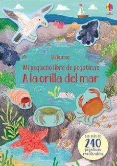A LA ORILLA DEL MAR. MI PEQUEÑO LIBRO DE PEGATINAS | 9781474984041 | GREENWELL, JESSICA | Llibreria Drac - Llibreria d'Olot | Comprar llibres en català i castellà online