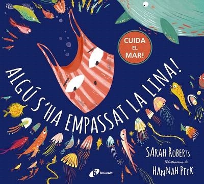 ALGÚ S'HA EMPASSAT LA LINA | 9788499063546 | ROBERTS, SARAH | Llibreria Drac - Librería de Olot | Comprar libros en catalán y castellano online