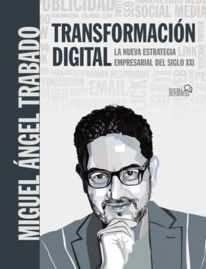 TRANSFORMACIÓN DIGITAL | 9788441542792 | TRABADO, MIGUEL ÁNGEL | Llibreria Drac - Llibreria d'Olot | Comprar llibres en català i castellà online