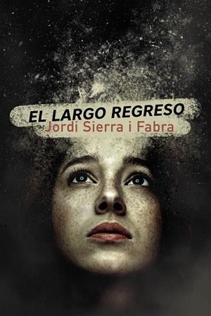 LARGO REGRESO, EL | 9788469866290 | SIERRA I FABRA, JORDI | Llibreria Drac - Llibreria d'Olot | Comprar llibres en català i castellà online