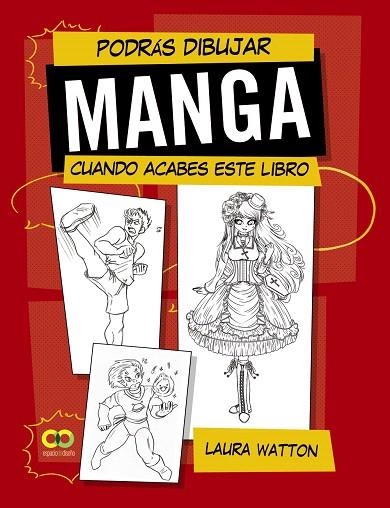 PODRÁS DIBUJAR MANGA CUANDO ACABES ESTE LIBRO | 9788441542204 | WATTON, LAURA | Llibreria Drac - Llibreria d'Olot | Comprar llibres en català i castellà online