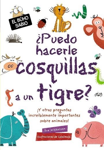 PUEDO HACERLE COSQUILLAS A UN TIGRE (EL BUHO SABIO) | 9788469628799 | NICHOLSON, SUE | Llibreria Drac - Librería de Olot | Comprar libros en catalán y castellano online