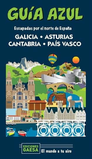 GALICIA ASTURIAS CANTABRIA PAÍS VASCO 2020 (GUIA AZUL) | 9788418343124 | MONREAL, MANUEL; GARCÍA, JESÚS | Llibreria Drac - Librería de Olot | Comprar libros en catalán y castellano online
