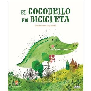 COCODRILO EN BICICLETA, EL | 9788418127083 | PESAVENTO,GIULIA; ZANELLA, SUSY | Llibreria Drac - Librería de Olot | Comprar libros en catalán y castellano online