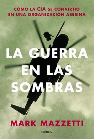 GUERRA EN LAS SOMBRAS, LA | 9788498925906 | MAZZETTI, MARK | Llibreria Drac - Librería de Olot | Comprar libros en catalán y castellano online