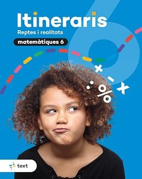 ITINERARIS. MATEMÀTIQUES 6 | 9788441233157 | MIQUEL RIGUAL, JOAN/PUIG OROBITG, JOSEP/EDUXARXA SCCL | Llibreria Drac - Librería de Olot | Comprar libros en catalán y castellano online