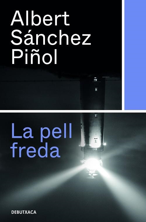 PELL FREDA, LA | 9788418132315 | SÁNCHEZ PIÑOL, ALBERT | Llibreria Drac - Librería de Olot | Comprar libros en catalán y castellano online