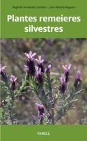 PLANTES REMEIERES SILVESTRES | 9788417116262 | HERNANDEZ, ANGEL M.; ALTIMIRA, JOAN | Llibreria Drac - Llibreria d'Olot | Comprar llibres en català i castellà online