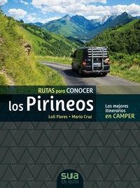 CAMPER. RUTAS PARA CONOCER LOS PIRINEOS | 9788482167565 | FLORES, LOLI; CRUZ, MARIO | Llibreria Drac - Librería de Olot | Comprar libros en catalán y castellano online