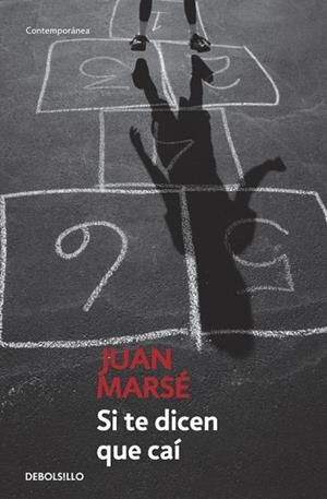 SI TE DICEN QUE CAÍ | 9788497930635 | MARSÉ, JUAN | Llibreria Drac - Librería de Olot | Comprar libros en catalán y castellano online