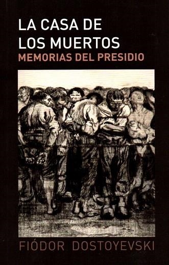 CASA DE LOS MUERTOS, LA | 9788494506208 | DOSTOYESVSKI, FIODOR | Llibreria Drac - Librería de Olot | Comprar libros en catalán y castellano online