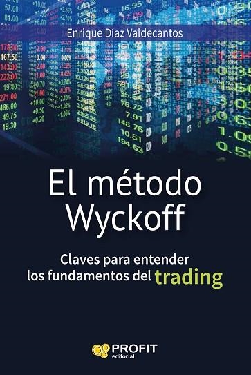 MÉTODO WYCKOFF, EL | 9788416583133 | DÍAZ VALDECANTOS, ENRIQUE | Llibreria Drac - Librería de Olot | Comprar libros en catalán y castellano online