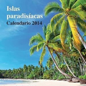 CALENDARIO ISLAS PARADISÍACAS 2014 | 9788448011130 | Llibreria Drac - Librería de Olot | Comprar libros en catalán y castellano online