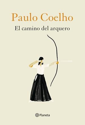 CAMINO DEL ARQUERO, EL | 9788408226888 | COELHO, PAULO; NIEMANN, CHRISTOPH | Llibreria Drac - Llibreria d'Olot | Comprar llibres en català i castellà online